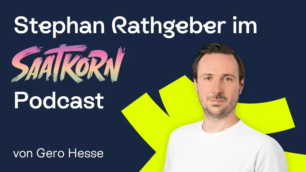 Stephan Rathgeber von onlyfy im SAATKORN Podcast von Gero Hesse